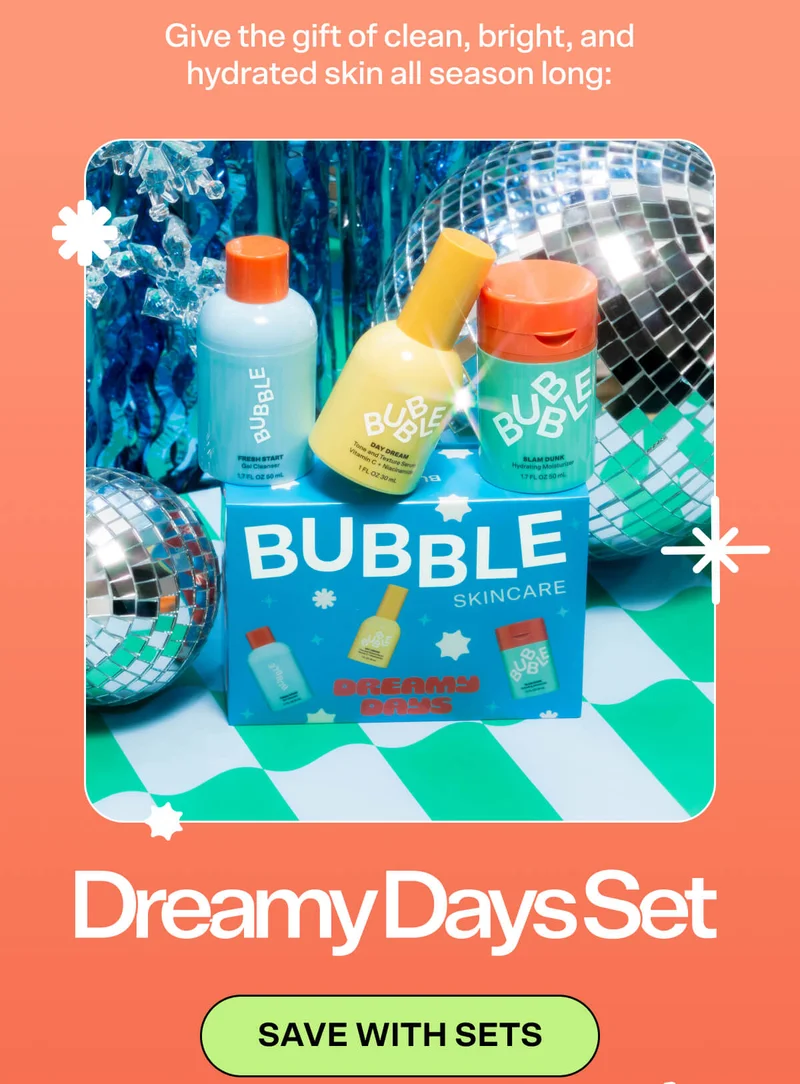 Give the gift of clean, bright, and hydrated skin all season long:   Dreamy Days Set [SAVE WITH SETS]