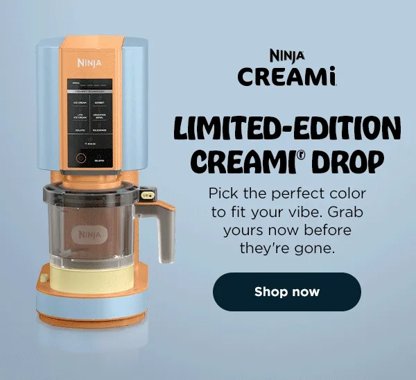 Ninja® CREAMi® Limited Editions CREAMi® Drop-- Pick the perfect color to fit your vibe. Grab yours now before they're gone.