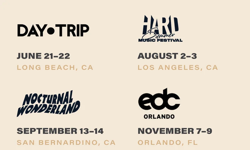logos of upcoming music festivals, including day trip on june 21–22 in long beach, ca; hard summer on august 2–3 in los angeles, ca; nocturnal wonderland on september 13–14 in san bernardino, ca; edc orlando on november 7–9 in orlando, fl.