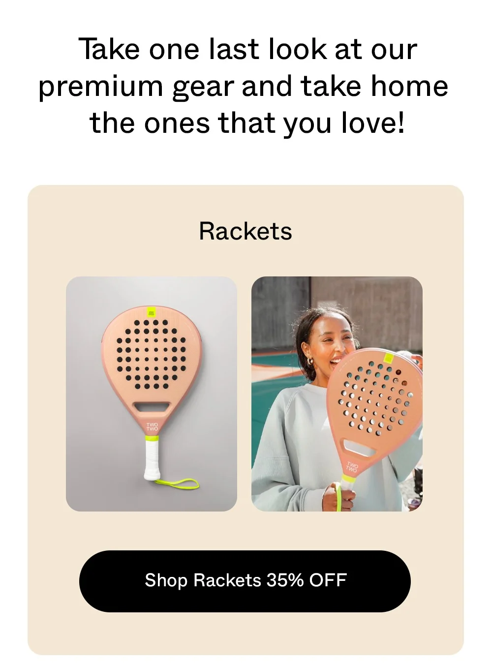 SHOP RACKETS 35% OFF