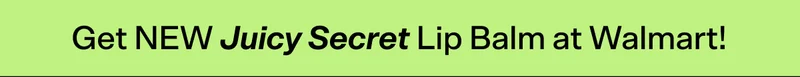 Get NEW Juicy Secret Lip Balm at Walmart!