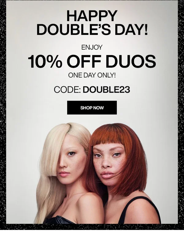 HAPPY DOUBLE'S DAY