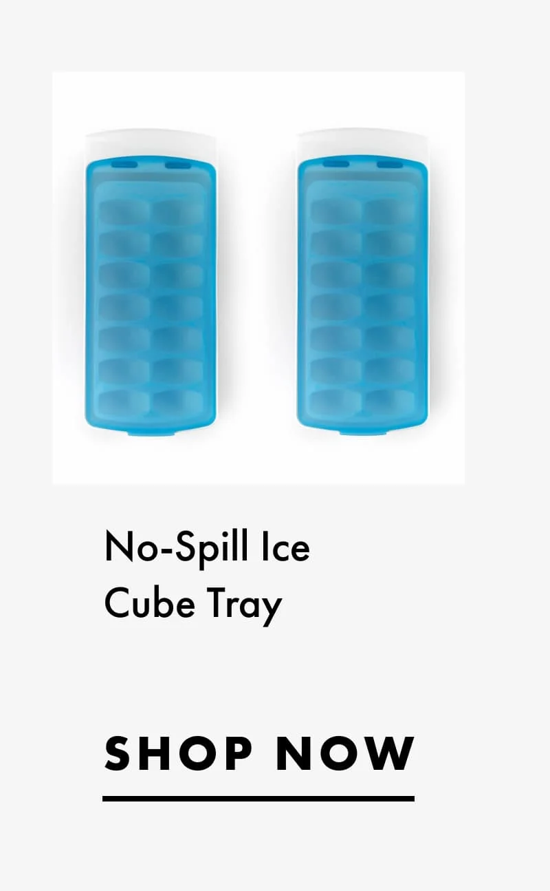 No-Spill Ice Cube Tray | SHOP NOW