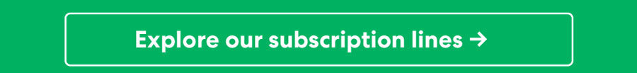 Explore our subscription lines