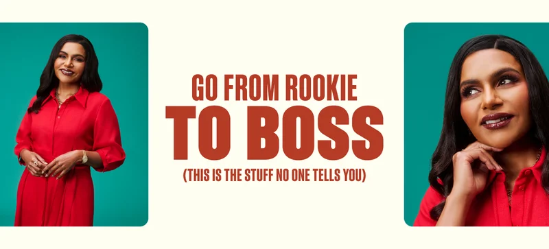 go from rookie to boss (this is the stuff no one tells you)
