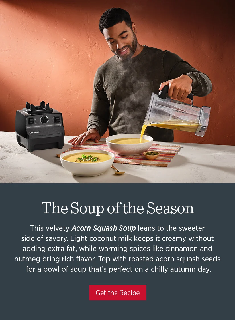 The Soup of the Season. This velvety Acorn Squash Soup leans to the sweeter side of savory.  Get the Recipe.