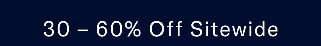 30-60% off sitewide