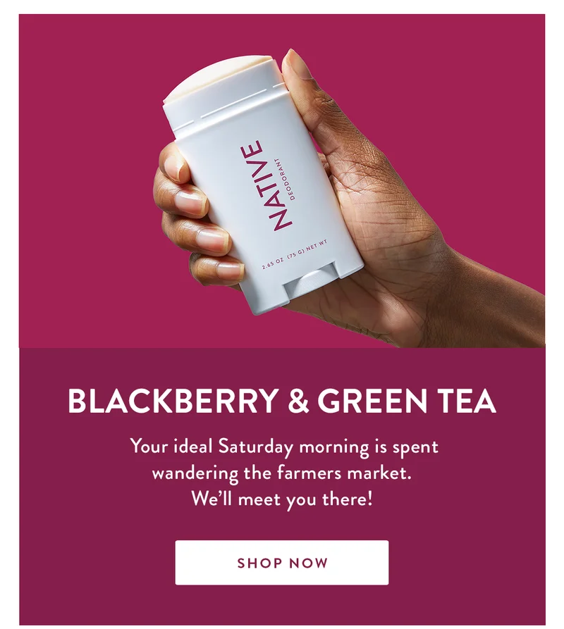 Blackberry & Green Tea | Your ideal Saturday morning is spent wandering the farmers market. We’ll meet you there! | SHOP NOW