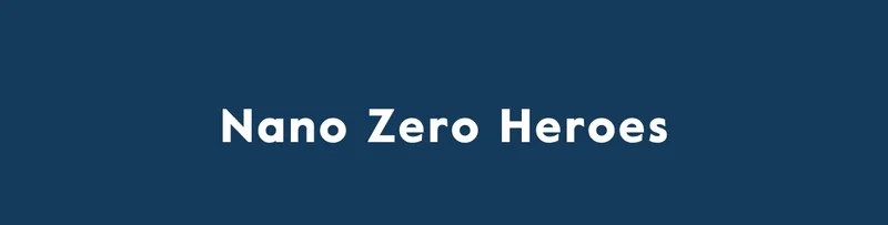 Nano Zero Heroes