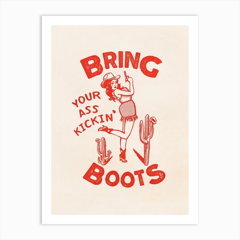 Image of Bring Your Ass Kickin Boots Cowgirl Art Print