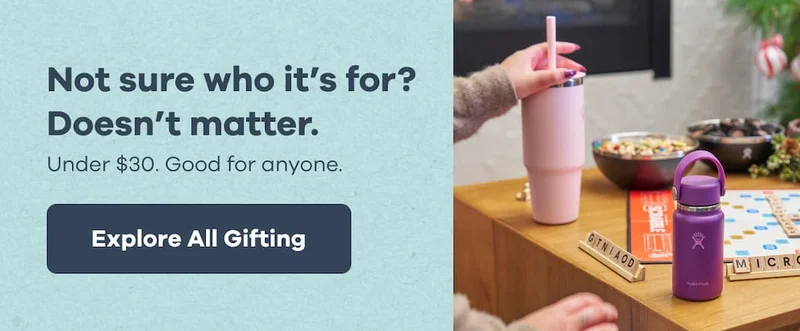 Not sure who it’s for? Doesn’t matter. Under $30. Good for anyone. | Explore All Gifting