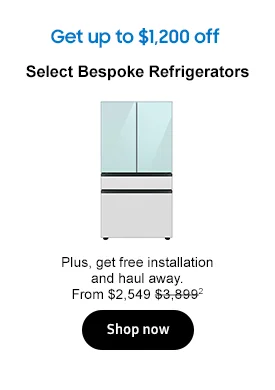 Get up to $1,200 off
Select Bespoke Refrigerators
Plus, get free installation and haul away. From $2,549 $3,8992
Shop now
