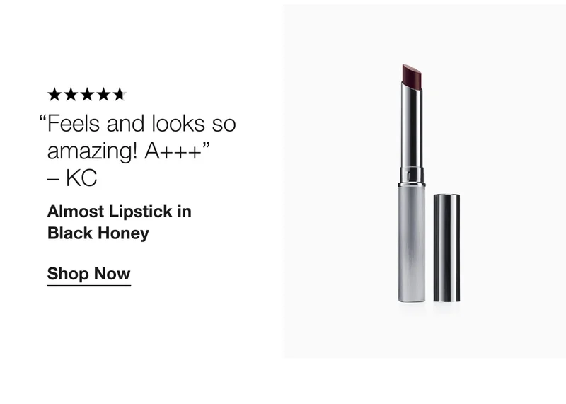Feels and looks so amazing! A+++ - KC | Almost Lipstick in Black Honey | Shop Now