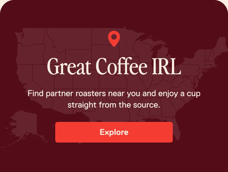 Great Coffee IRL. Explore