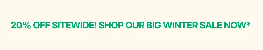 WINTER SALE EVENT: 20% OFF SITEWIDE