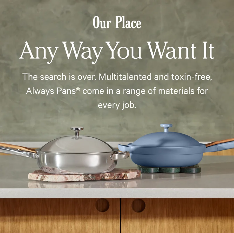 Our Place - Any way you want it