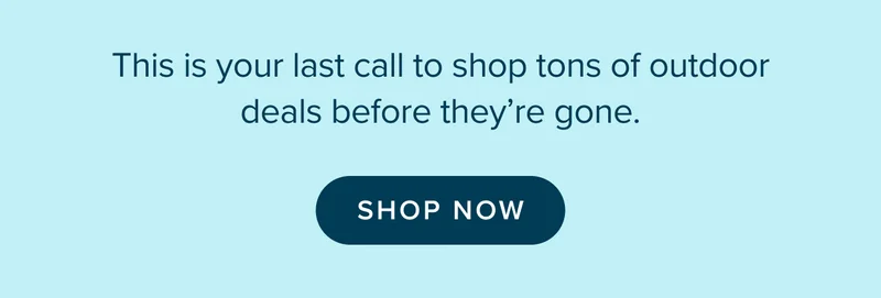 Last call for our Flash Sale. Shop now.