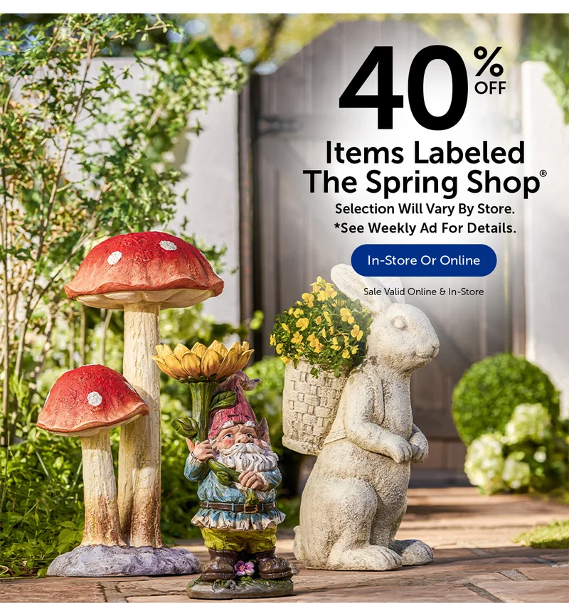 40% Off Items Labeled The Spring Shop® - Selection Will Vary By Store.