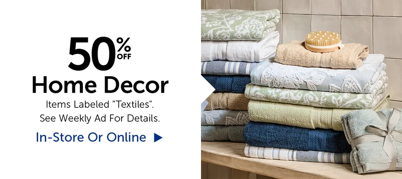 50% Off Home Decor - Items Labeled "Textiles". Select Categories.
