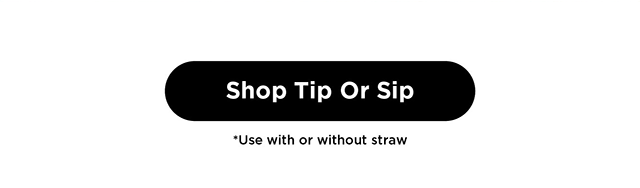 Shop Tip or Sip