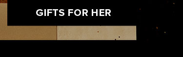 GIFTS FOR HER