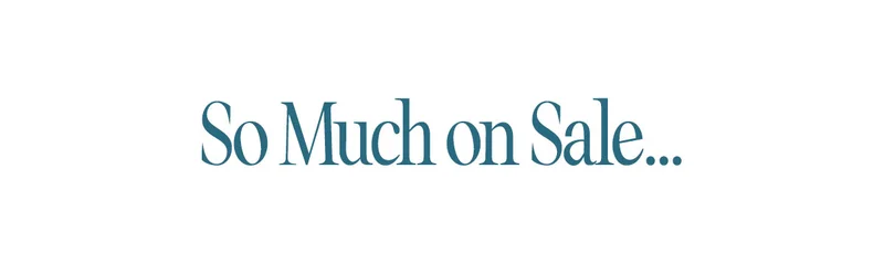 So Much on Sale...