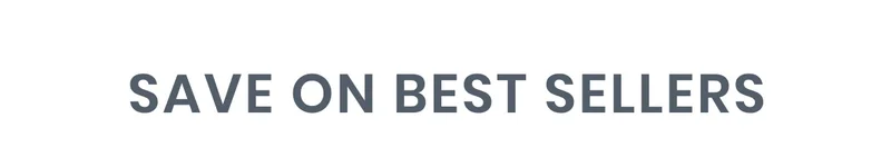 SAVE ON BEST SELLERS
