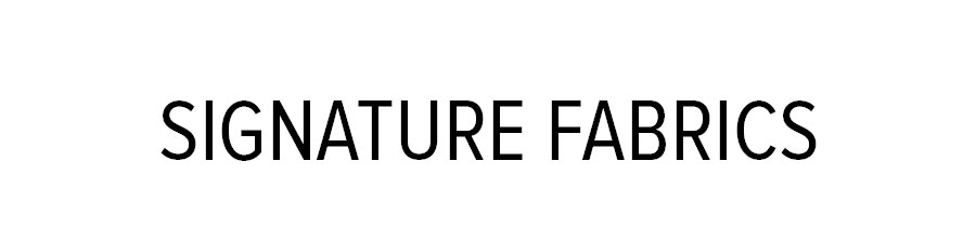 SIGNATURE FABRICS