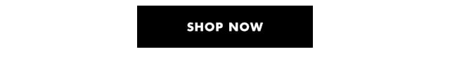 Shop now Shop now
