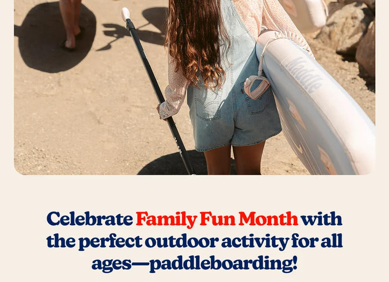 Celebrate Family Fun Month with the perfect outdoor activity for all ages—paddleboarding!