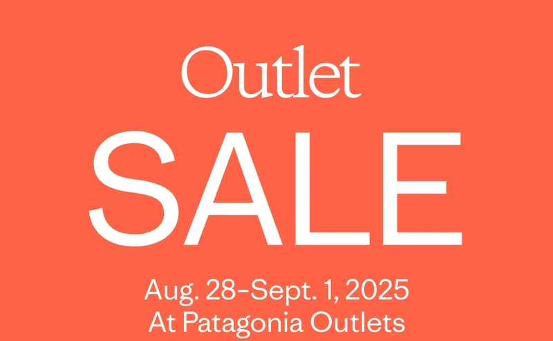 Outlet Sale. Aug. 28–Sept 1, 2025 At Patagonia Outlets
