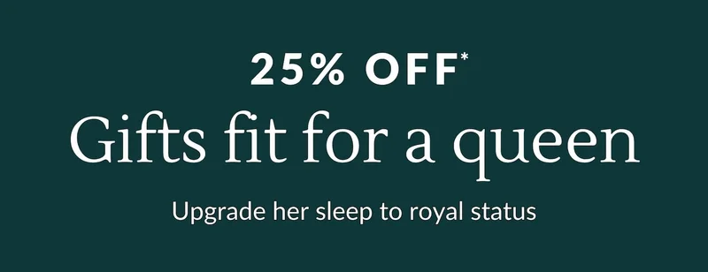 25% OFF* Gifts fit for a queen
