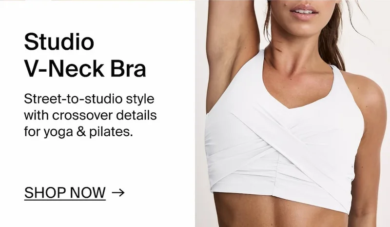 Studio V-Neck Bra. SHOP NOW →