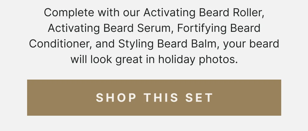 The Ultimate Beard Set [ Shop This Set ]