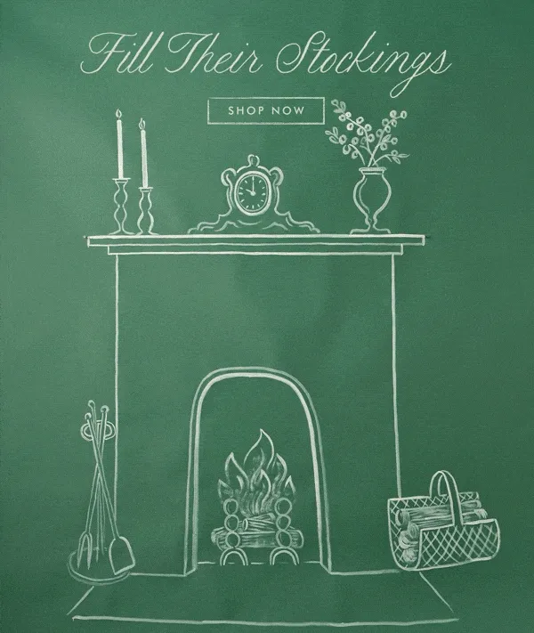 Fill Their Stockings | SHOP NOW