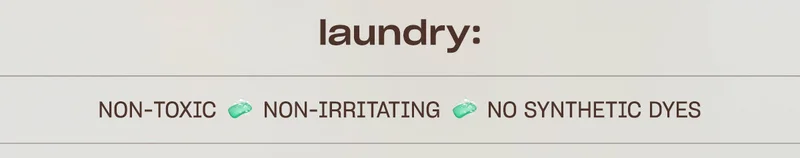 laundry NON-TOXIC • NON-IRRITATING • NO SYNTHETIC DYES