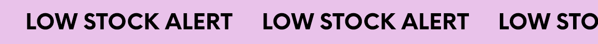 LOW STOCK ALERT