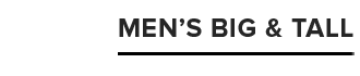 MEN'S BIG AND TALL