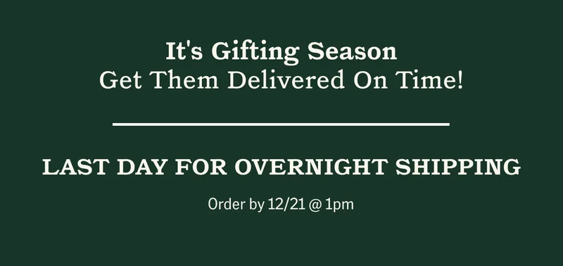 Last day for overnight shipping - Order by 12/21 @ 1pm