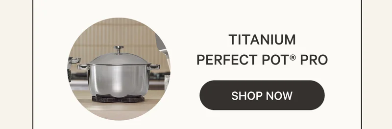 Titanium Perfect Pot® Pro