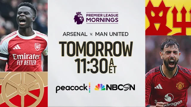 Arsenal v. Man United Tomorrow at 11:30a ET