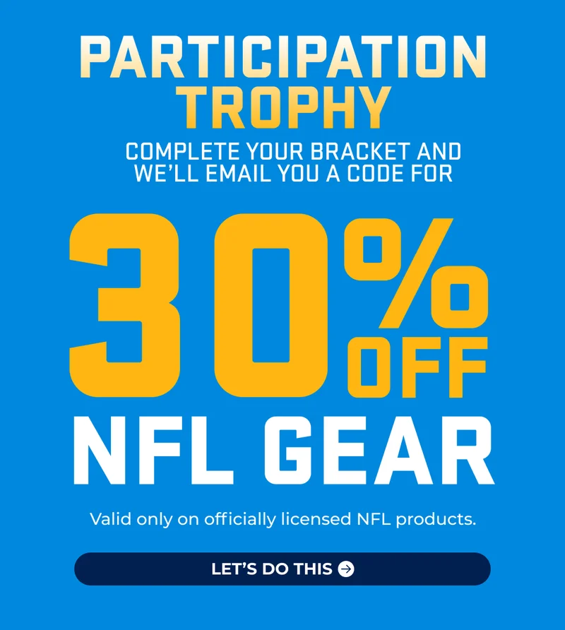 PARTICIPATION TROPHY: Complete your bracket and we’ll email you a code for 30% off all NFL by Chubbies styles.