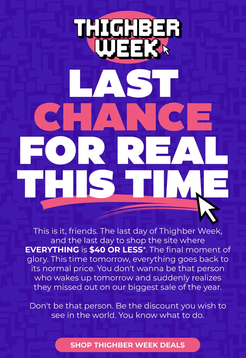LAST CHANCE FOR REAL THIS TIME