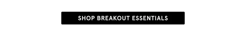 Shop Breakout Essentials