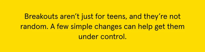 A few changes can help get them under control.
