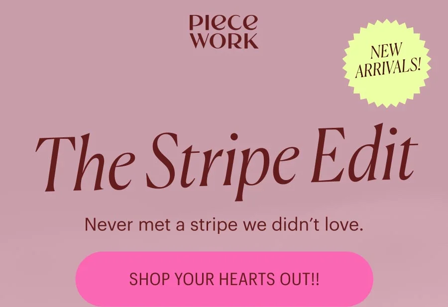 Piecework: The Stripe Edit - Never met a stripe we didn't love.