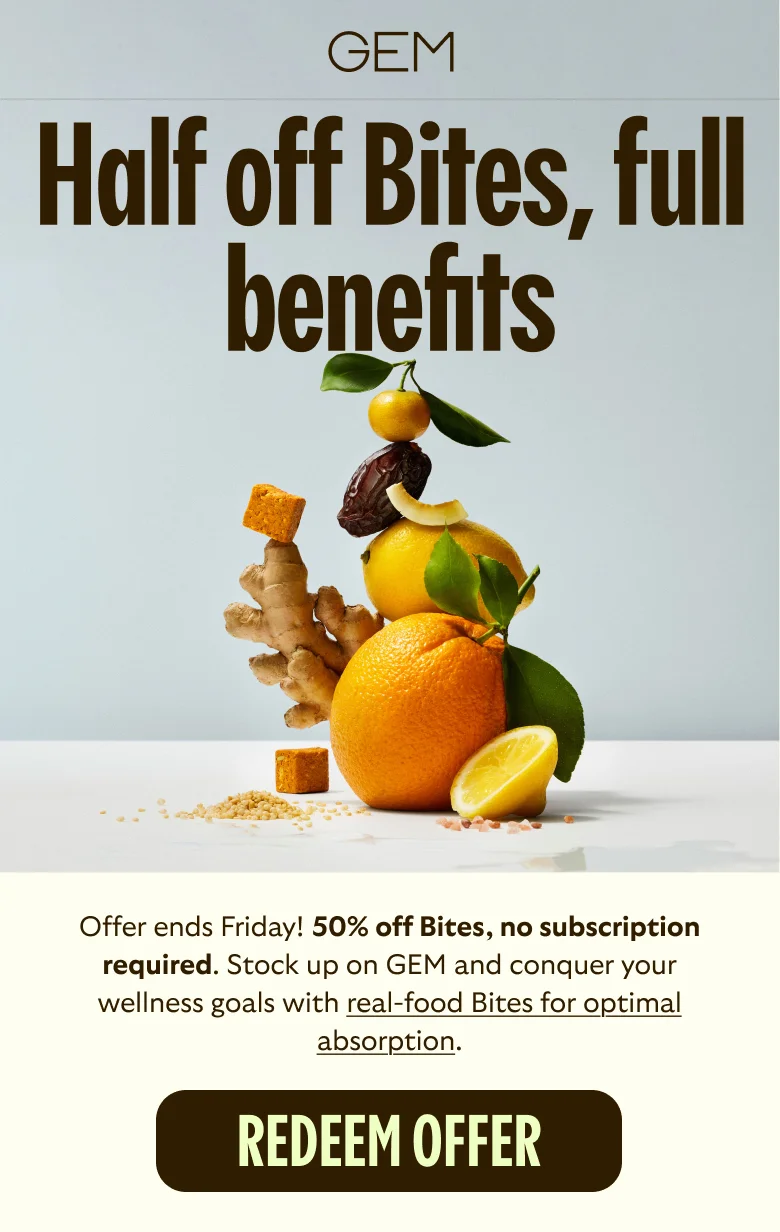 50% off GEM Bites, no subscription required.