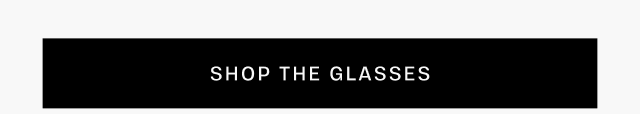 Shop the glasses