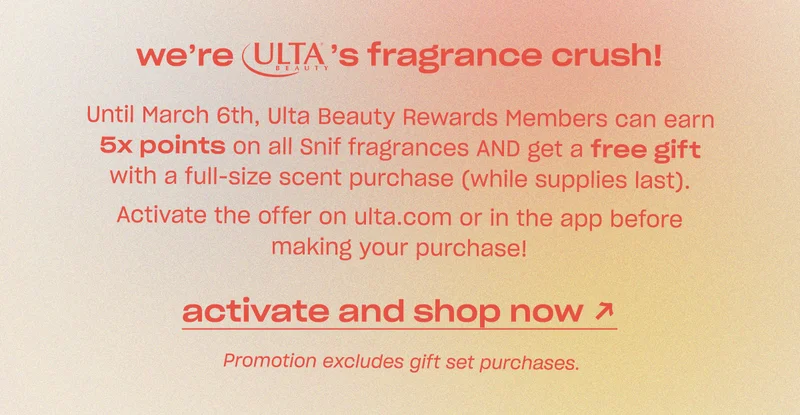 Until March 6th, Ulta Beauty Rewards Members can earn 5x points on all Snif fragrances AND get a free gift with a full-size scent purchase (while supplies last).  Activate the offer on&nbsp;ulta.com&nbsp;or in the app before making your purchase! [activate and shop now]