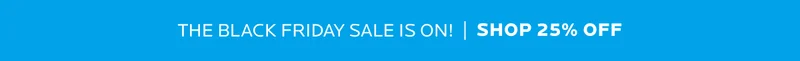 THE BLACK FRIDAY SALE IS ON! | SHOP 25% OFF